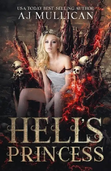 Hell's Princess by Aj Mullican