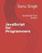 JavaScript for Programmers: JavaScript from scratch by Sonu Singh