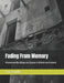 Fading From Memory: Abandoned Buildings and Spaces in Britain and Ireland by Tim Sandle