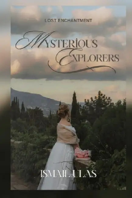 Mysterious Explorers: Enigmatic Adventurers or Puzzling Voyagers by Ismail Ulas