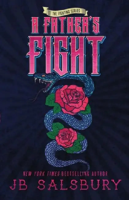 A Father's Fight by Jb Salsbury