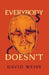 Everybody Doesn't by David Weiss