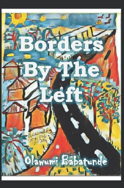 Borders by the Left by Olawumi Babatunde