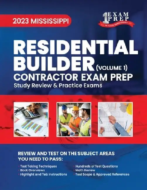 2023 Mississippi Residential Builder Contractor: Volume 1: Study Review & Practice Exams by Upstryve Inc