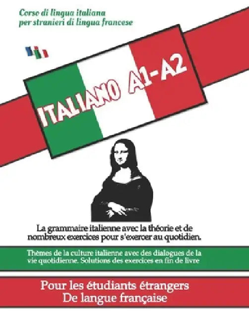 Cours de Langue Italienne Pour Les Étudiants Étrangers (Langue Française) A1-A2: Grammaire avec de nombreux exercices, thèmes de la culture italienne by Roberto Borzellino