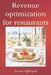 Revenue optimization for restaurants: A practical guide for restaurant managers by Jeroen Offergelt