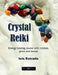 Crystal Reiki: Energy healing course with crystals, gems and stones by Holos Arts Project