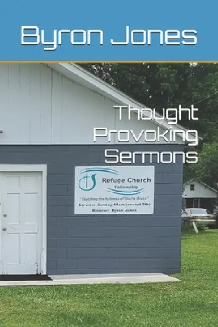Thought Provoking Sermons by Byron Jones