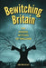 Bewitching Britain: The Hidden Witches of England by Lee Brickley