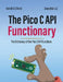 The Pico C API Functionary: The Pico C API Functionary by Donald D. Dienst