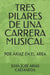 Tres Pilares De Una Carrera Musical