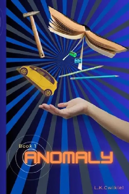 Anomaly by L. K. Cwikiel