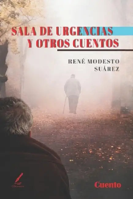 Sala de urgencias y otros cuentos by René Modesto Suárez