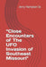 "Close Encounters of The UFO Invasion of Southeast Missouri" by Jerry, Sr. Hampton