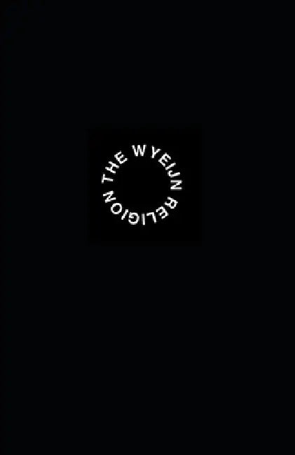 The Wyeijn Religion by Wyeijn