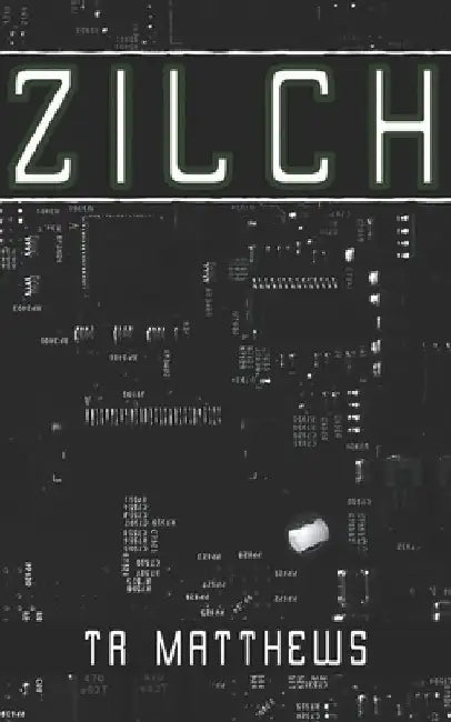 Zilch by Tr Matthews