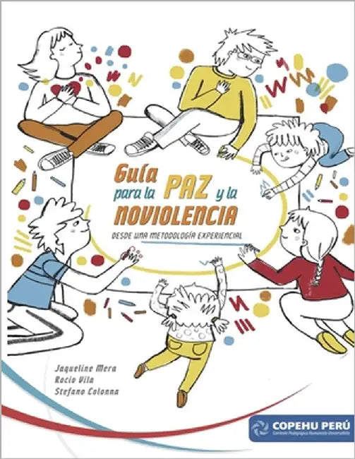 Guía para la paz y la noviolencia: Desde una metodología experiencial by Vila, Rocio