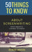 50 Things to Know about Screenwriting: Expert Insights & Essential Techniques by 50 Things To Know
