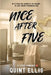 Nice After Five: A Sweet Modern Fairytale Royalty Romance by Quint Ellis