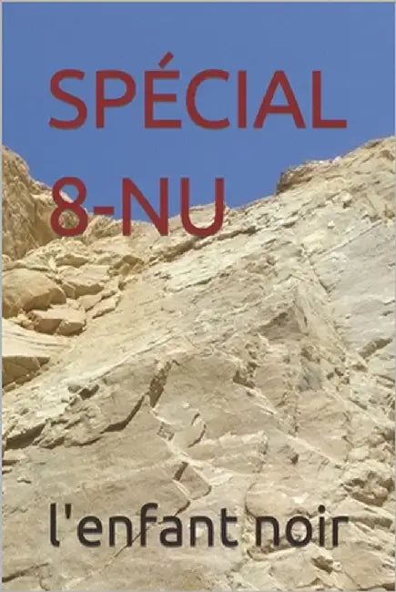 Spécial 8-NU by Noir, L'Enfant