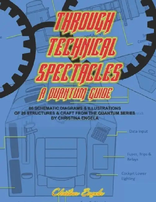 Through Technical Spectacles - A Quantum Guide by Christina Engela