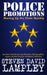 Police Promotions: Moving Up the Chain Quickly by Steven David Lampley