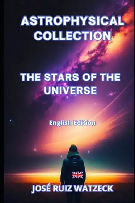 Astrophysical Collection: He Stars of the Universe by José Ruiz Watzeck