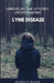 Unraveling The Mystery: Understanding Lyme Disease by Migdalia Mugan