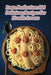Pasta Perfection: 104 Delicious Recipes for Noodle Lovers by The Crab House Jiss