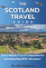 The Scotland Travel Guide 2023: Your Ultimate Travel Companion for an Enchanting 2023 Adventure! by Jake Singleton