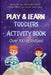Play & Learn Toddlers Activity Book by Nicholas Xander Davis