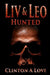 Liv and Leo: Hunted by Clinton Love