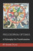 Philosophia Optimus: A Philosophy For Transformation by Frank A. Yslas