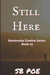 Still Here: Marionette Zombie Series Book 19 by S. B. Poe