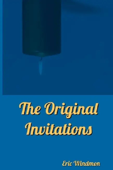 The Original Invitations by Jr. Windmon Eric
