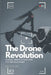 The Drone Revolution: Aerial Innovation and Its Implications by David E. Gee