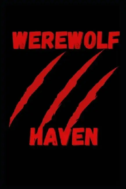 Werewolf Haven by Shafee Reaves