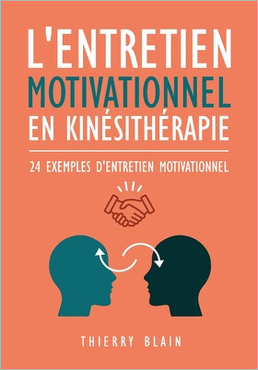 Entretien motivationnel en kinésithérapie by Thierry Blain