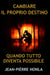 Cambiare Il Proprio Destino: Quando Tutto Diventa Possibile by Jean-Pièrre Honla