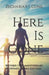 Here Is Gone: Revised 13th Anniversary Redeemed Series Edition by Zechariah J. Cline