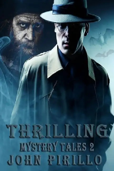 Thrilling Mystery Tales 2 by John Pirillo