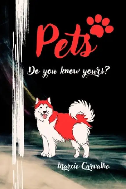 Pets: Do you know yours? by Marcio Ediclei de Carvalho