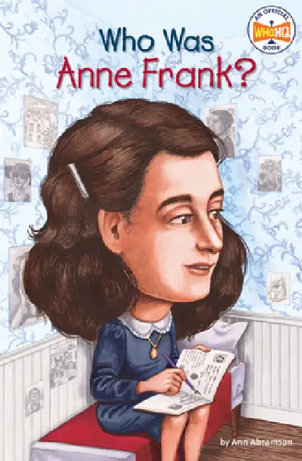 Who Was Anne Frank? by Ann Abramson, Who Hq, Nancy Harrison