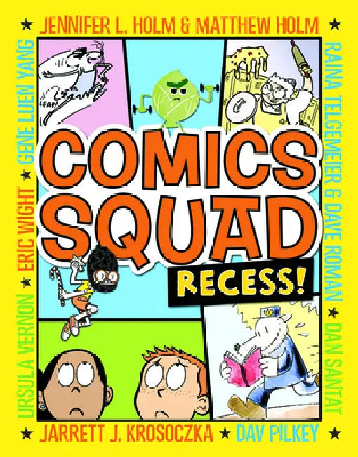 Comics Squad: Recess! by Jennifer L. Holm, Matthew Holm, Jarrett J. Krosoczka