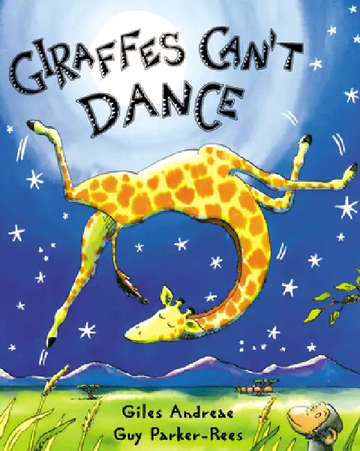 Giraffes Can't Dance by Giles Andreae, Guy Parker-Rees