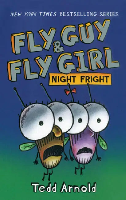 Fly Guy & Fly Girl: Night Fright by Tedd Arnold, Tedd Arnold