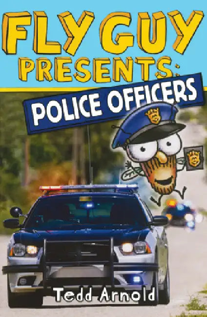 Fly Guy Presents: Police Officers by Tedd Arnold, Tedd Arnold