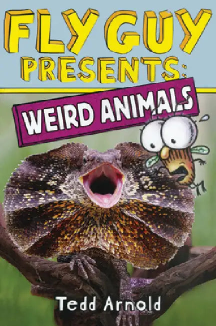 Fly Guy Presents: Weird Animals by Tedd Arnold, Tedd Arnold