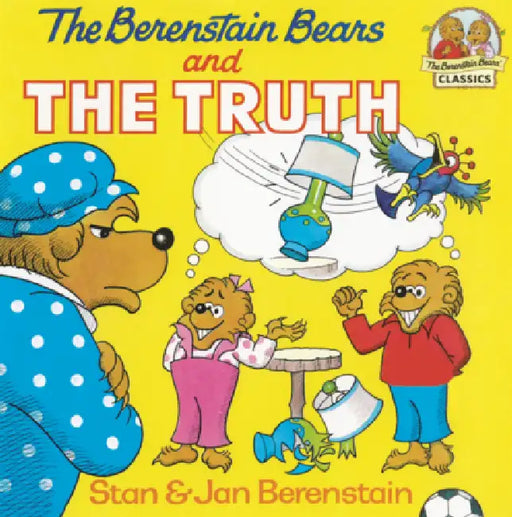 Berenstain Bears and the Truth by Stan Berenstain, Jan Berenstain