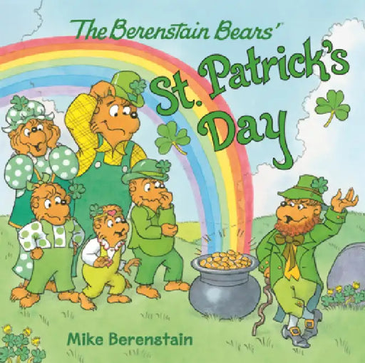 Berenstain Bears' Saint Patrick's Day by Mike Berenstain, Mike Berenstain